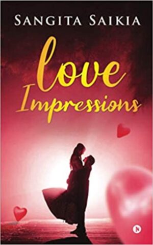Love Impressions by Sangita Saikia