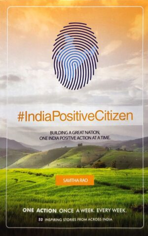 India Positive Citizen by Savitha Rao