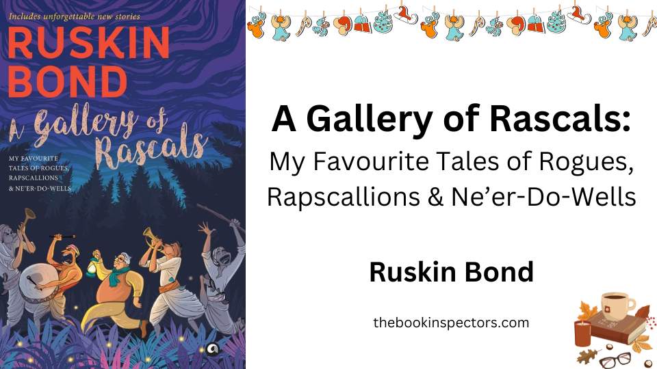 A Gallery of Rascals by Ruskin Bond