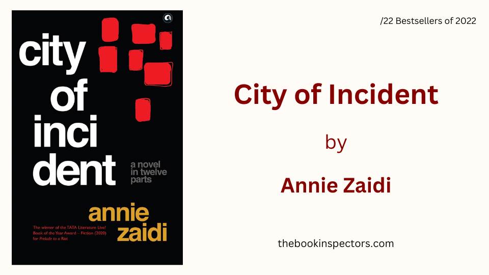 City of Incident by Annie Zaidi 