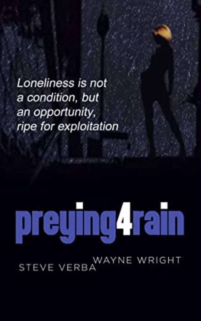 Preying 4 Rain by Steve Verba and Wayne Wright