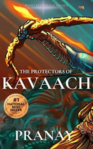 The Protectors of Kavaach by Pranay Bhalerao