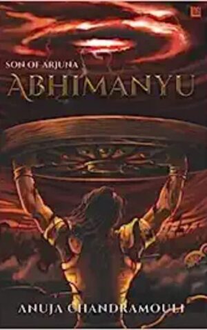Abhimanyu by Anuja Chandramouli