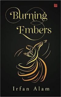 Burning Embers by Irfan Alam