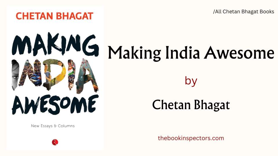 Making India Awesome by Chetan Bhagat