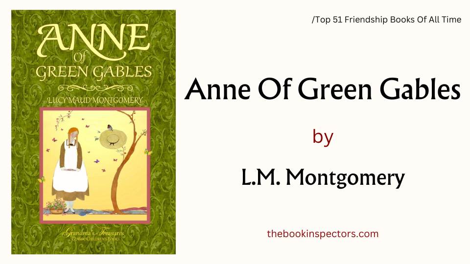 "Anne of Green Gables" by L.M. Montgomery