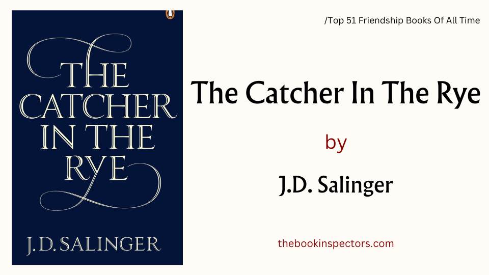 "The Catcher in the Rye" by J.D. Salinger