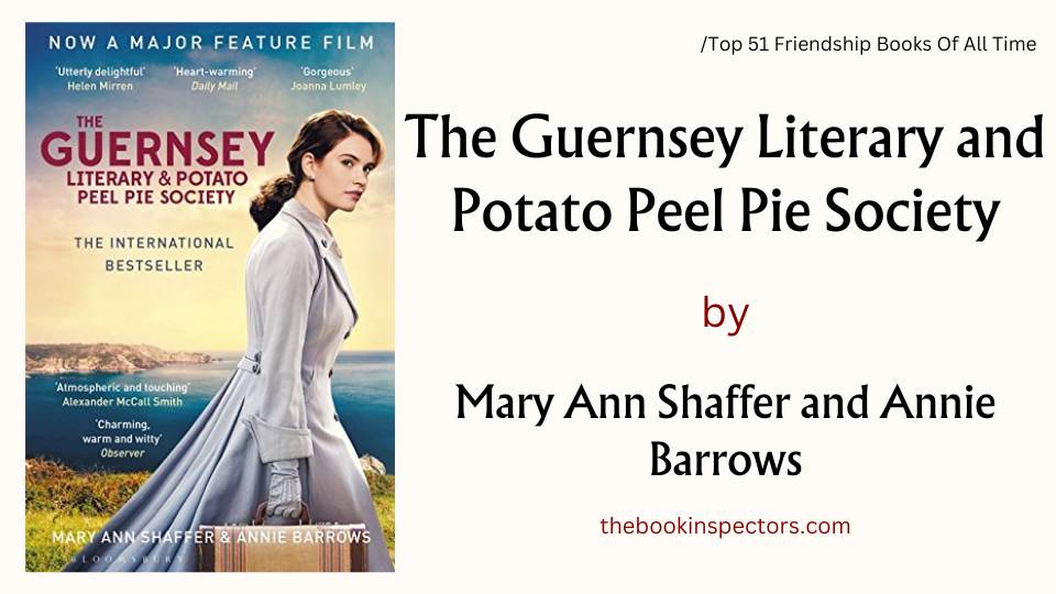 "The Guernsey Literary and Potato Peel Pie Society" by Mary Ann Shaffer and Annie Barrows