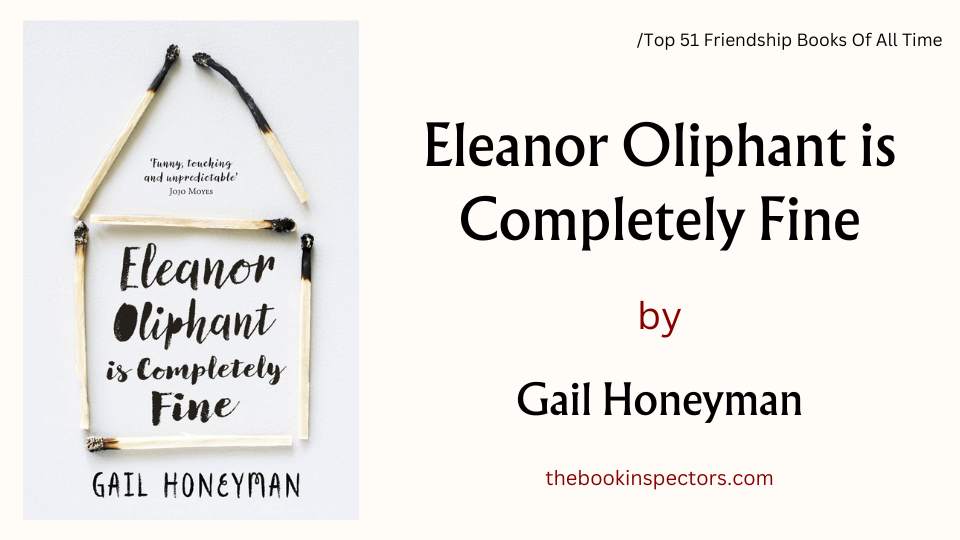 "Eleanor Oliphant is Completely Fine" by Gail Honeyman