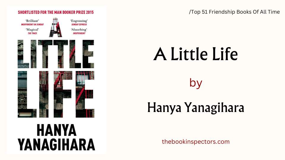 "A Little Life" by Hanya Yanagihara