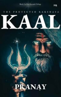 The Protected Rakshasa KAAL: Book 2 of KAVAACH Trilogy