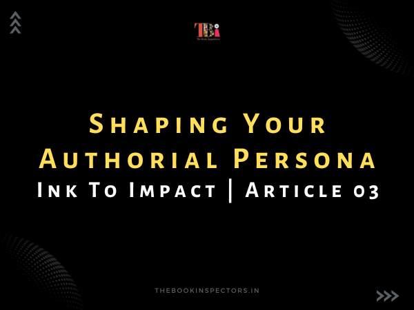 Shaping Your Authorial Persona: Author Branding Series