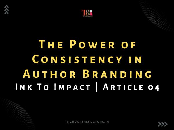 The Power of Consistency in Author Branding