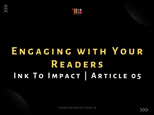 Engaging with Your Readers: Building Author-Reader Relationships