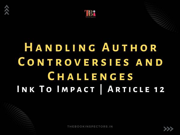 Handling Author Controversies and Challenges