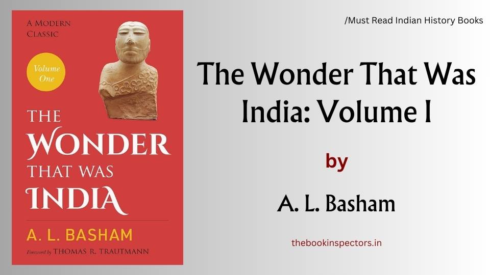 "The Wonder That Was India" by A.L. Basham