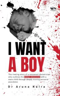 I Want A Boy by Dr. Aruna Kalra