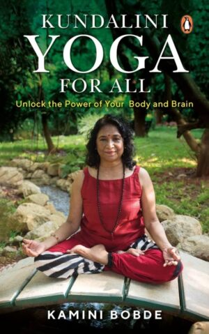 Kundalini Yoga for All by Kamini Bobde