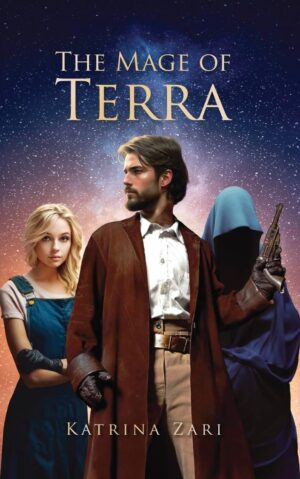 The Mage of Terra: Warriors of Mirral by Katrina Zari