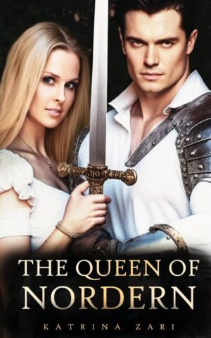 The Queen of Nordern: Warriors of Mirral by Katrina Zari