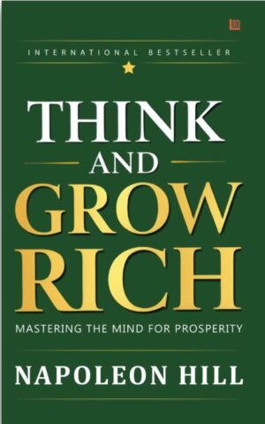 Think and Grow Rich by Napoleon Hill