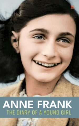 The Diary Of A Young Girl by Anne Frank