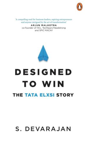 Designed to Win: The Story of Tata Elxsi by S. Devarajan